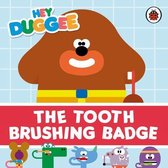 Hey Duggee - Hey Duggee: The Tooth Brushing Badge