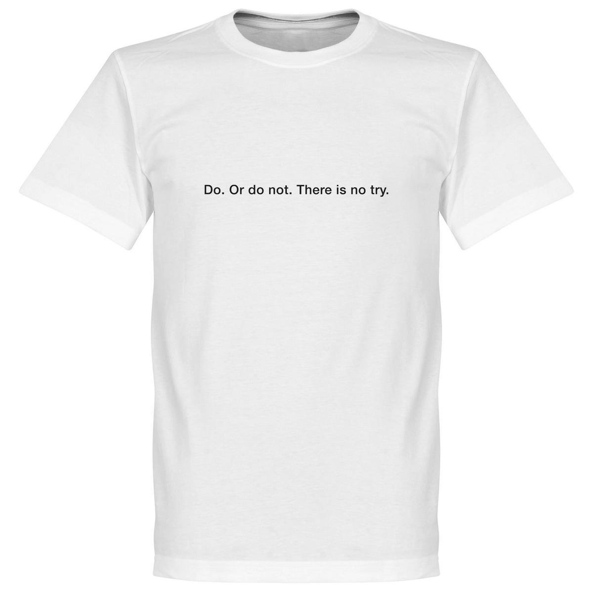 Do or Do Not, There is no Try T-Shirt - Wit - S