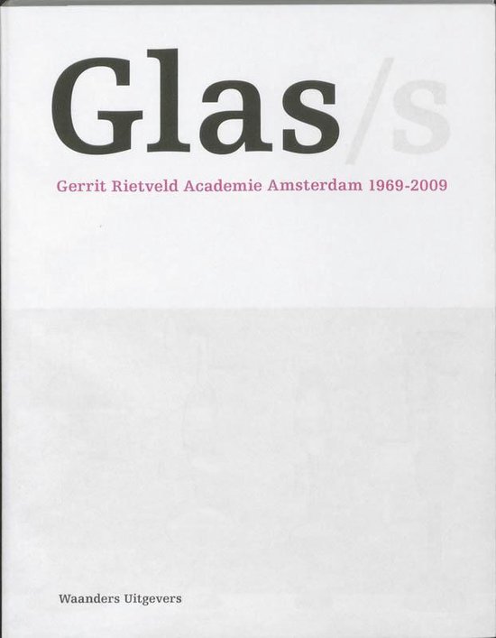 Cover van het boek 'Glas Rietveld Academie'