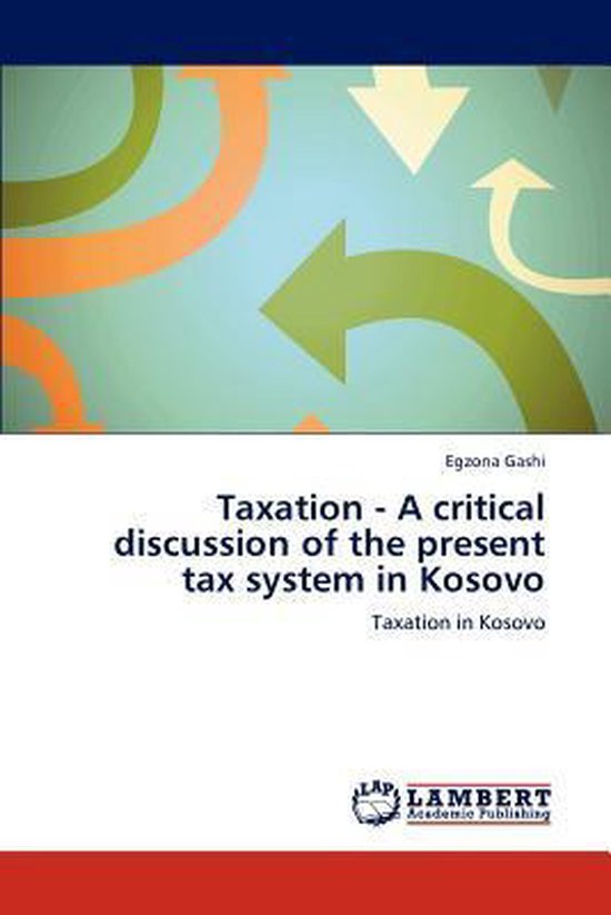 Taxation - A critical discussion of the present tax system i ... - cover