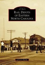 Rail Depots of Eastern North Carolina