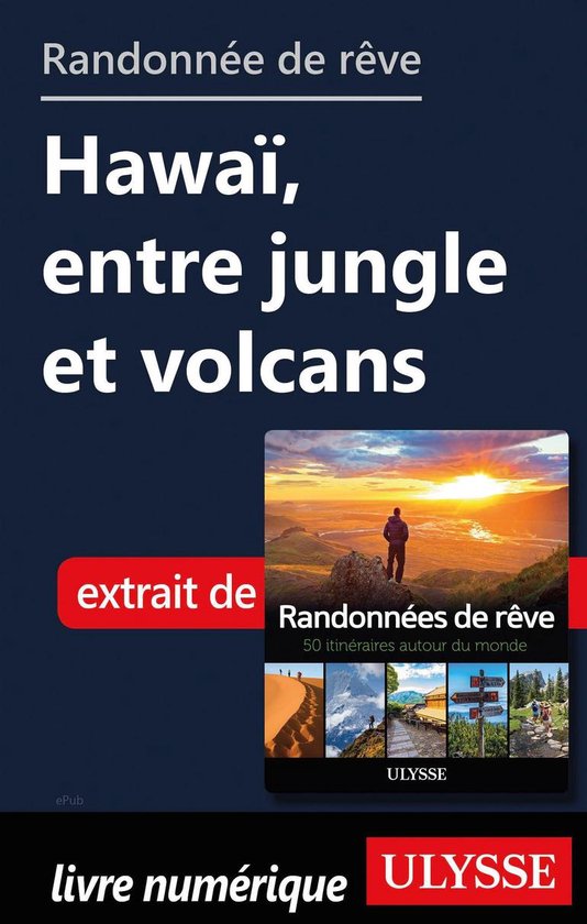 Randonnée de rêve - Hawaï, entre jungle et volcans - cover