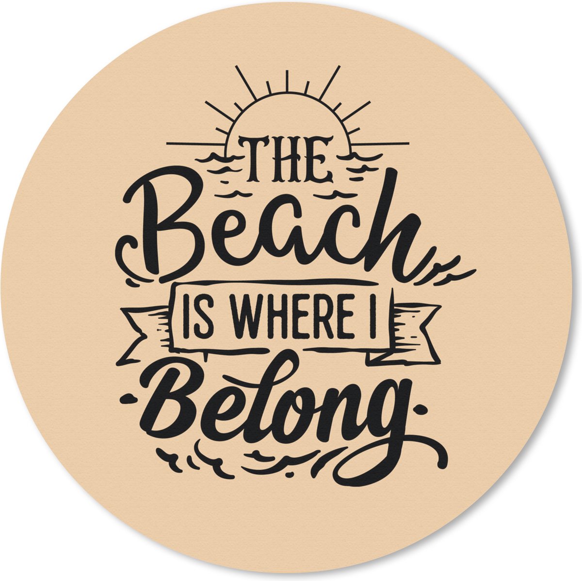 Muismat rond 30x30 cm - Mousepad Quotes - Strand - Zon - Ronde muismatten