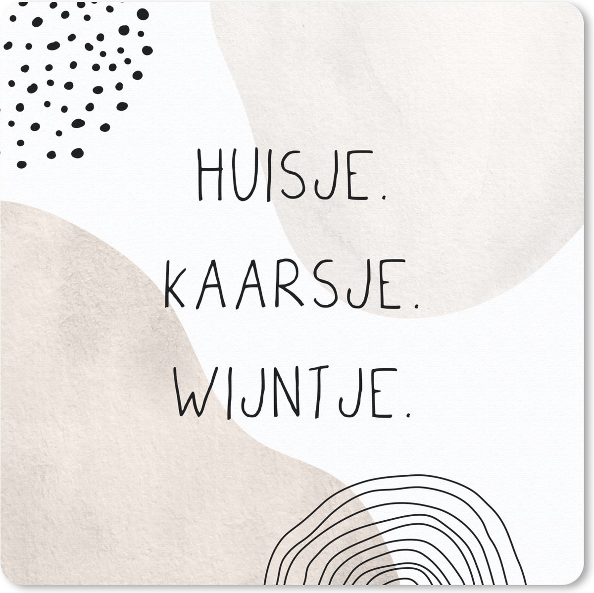 Muismat 20x20 cm - Mousepad Huisje - Drinken - Quote - Muismatten