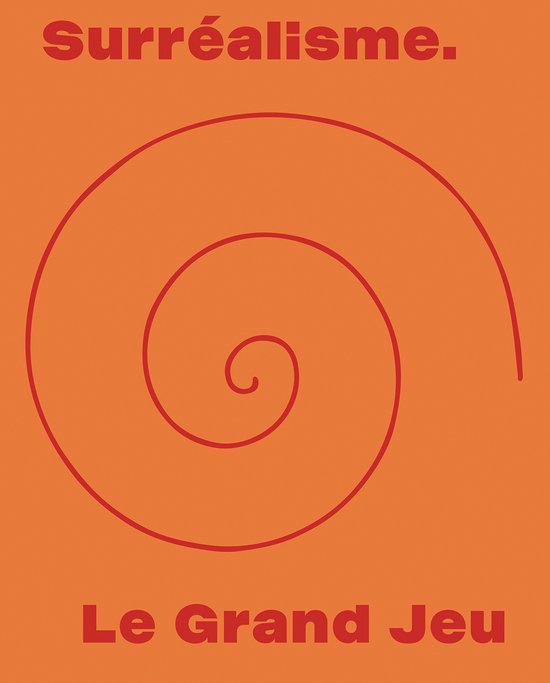 Surréalisme. Le Grand Jeu