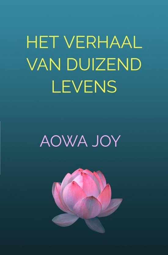 Het verhaal van duizend levens (ebook), Aowa Joy | 9789465018195 ...