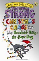 Christmas Chaos Hundred Mile An Hour Dog