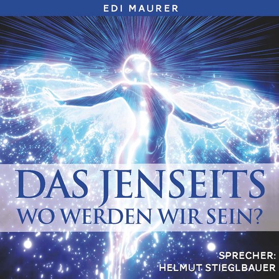 Das Jenseits - Wo werden wir sein? - cover