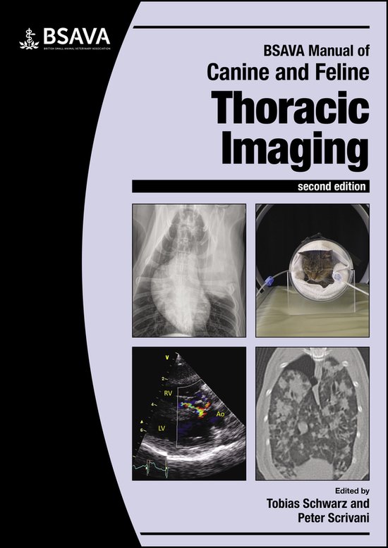 BSAVA British Small Animal Veterinary Association- BSAVA Manual of Canine and Feline Thoracic Imaging