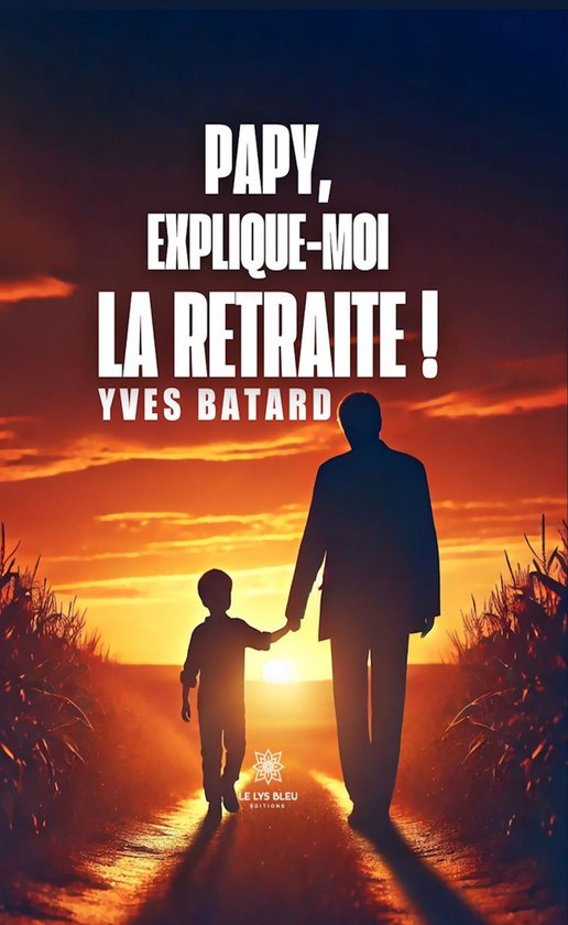 Papy, explique-moi la retraite ! - cover