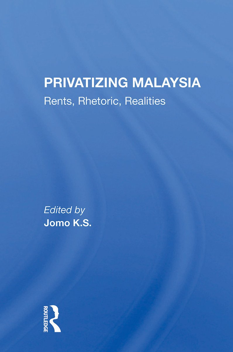 Privatizing Malaysia van Jomo K. S.
