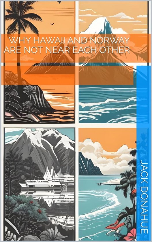 Why Hawaii and Norway Are Not Near Each Other - cover