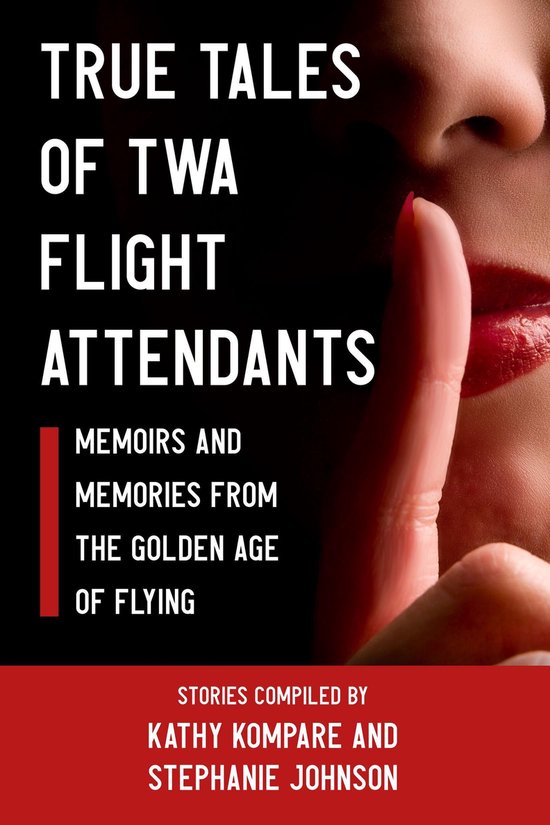 True Tales Of TWA Flight Attendants - cover