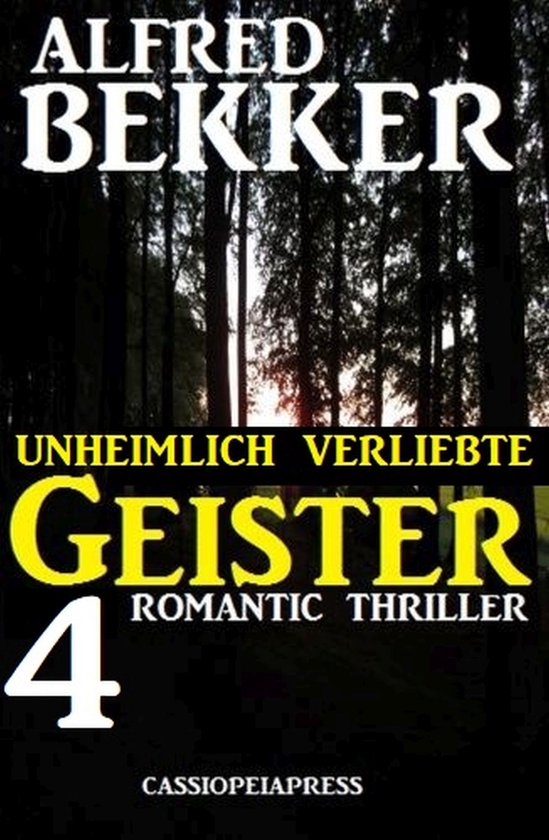 Unheimlich verliebte Geister: 4 Romantic Thriller - cover