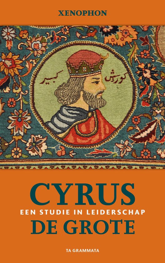 Grieks Proza 37 - Cyrus de Grote. Een studie in leiderschap - cover