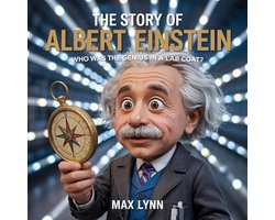 People Worth Reading About For Kids 1 - The Story of Albert Einstein: Who Was the Genius in a Lab Coat?