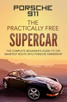 Practically Free Porsche - Porsche 911:The Practically Free Supercar