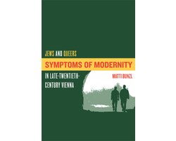 Symptoms of Modernity - Jews and Queers in Late- Twentieth-Century Vienna