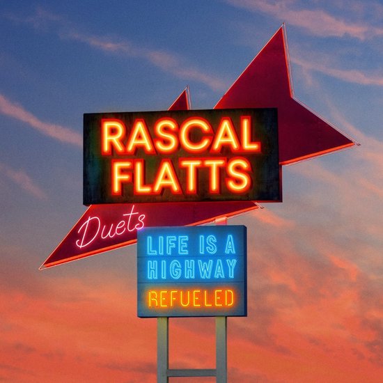 Rascal Flatts - Life Is A Highway: Refueled Duets (LP) (Coloured Vinyl)
