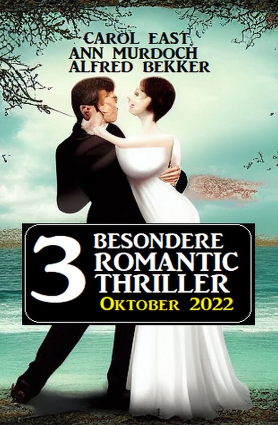 3 besondere Romantic Thriller Oktober 2022 - cover