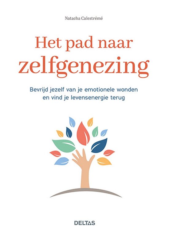 Boekomslag 'Het pad naar zelfgenezing' met een illustratie van een hand die een boom met kleurrijke bladeren vasthoudt.