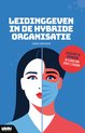 Leidinggeven in de hybride organisatie