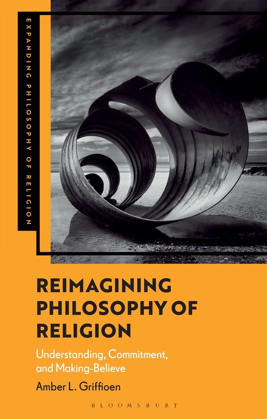 Expanding Philosophy of Religion- Reimagining Philosophy of Religion