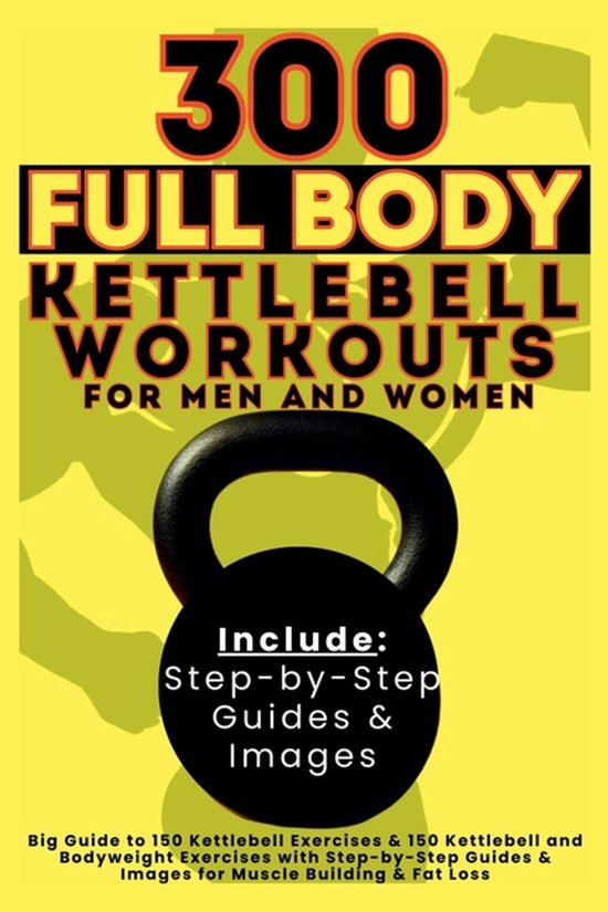 300 Full Body Kettlebell Workouts Book for Men and Women - cover