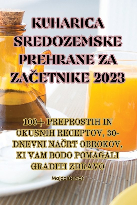 Kuharica Sredozemske Prehrane Za ZaČetnike 2023 - cover