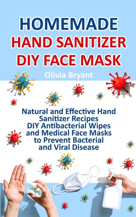 Homemade Hand Sanitizer, DIY Face Mask - cover