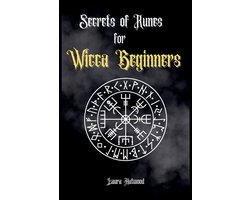 Secrets of Runes for Wicca Beginners