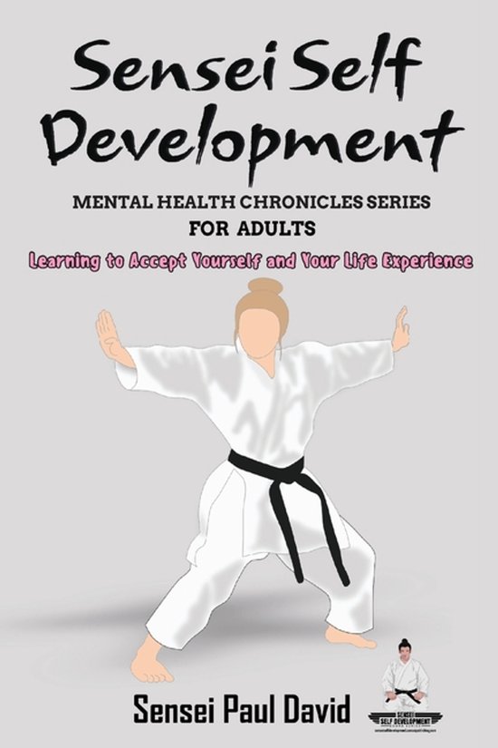 Sensei Self Development Mental Health Chronicles- Sensei Sel ... - cover