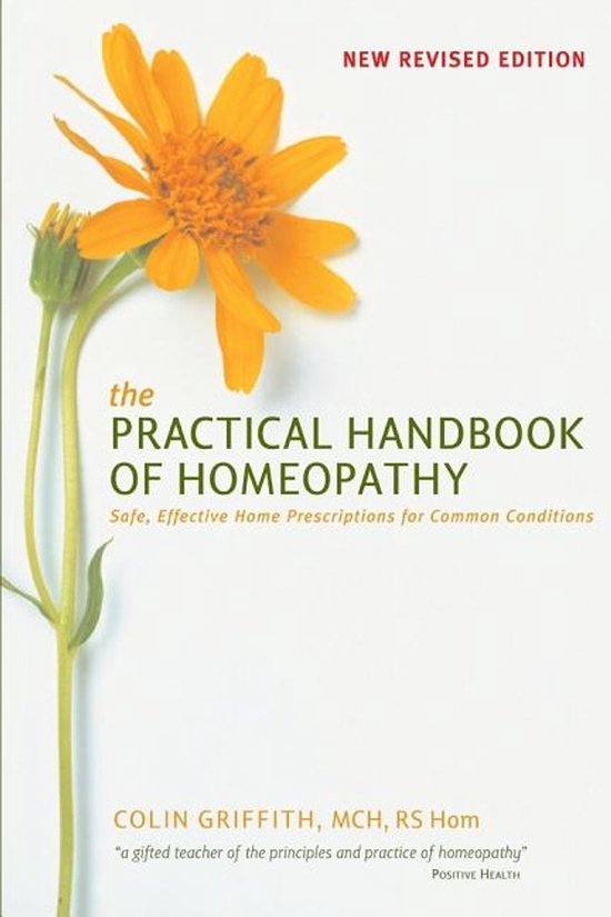 The Practical Handbook Of Homeopathy: Safe, Effective Home P ... - cover