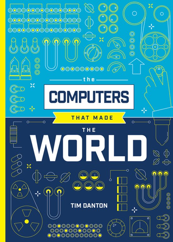 The Computers That Made The World - cover