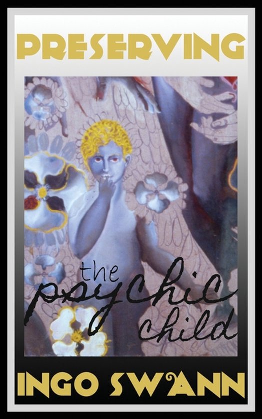Boek 'Preserving the psychic child' van Ingo Swann met een schilderij van een kind met blonde krullen en blauwe huid.