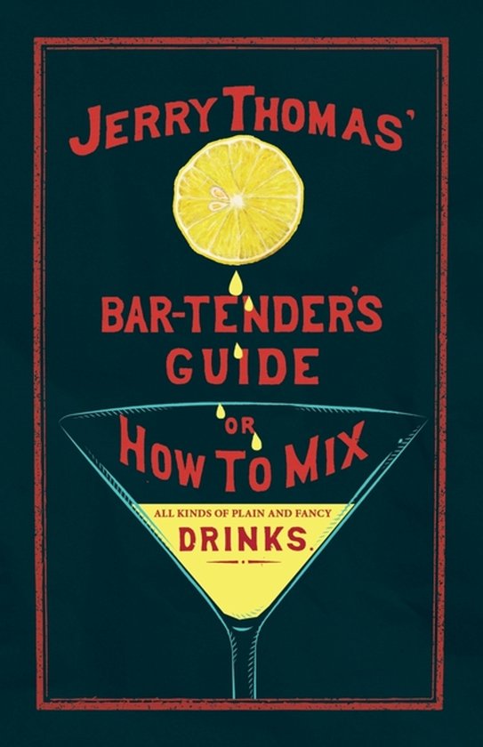 The Art of Vintage Cocktails- Jerry Thomas' The Bar-Tender's ... - cover