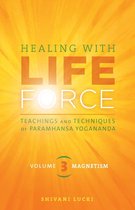 Healing with Life Force- Healing with Life Force, Volume Three-Magnetism