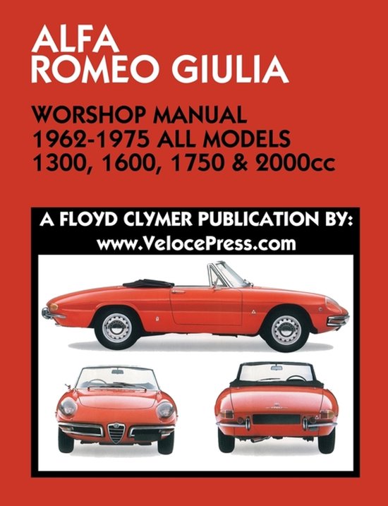ALFA ROMEO GIULIA WORKSHOP MANUAL 1962-1975 ALL MODELS 1300, ... - cover
