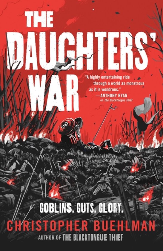 Couverture du livre : "The Daughters' War" avec "Goblins. Guts. Glory." et "Christopher Buehlman". L'arrière-plan est rouge avec des arbres noirs et brûlés et un champ de bataille.