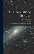 The Expanse of Heaven; a Series of Essays on the Wonders of the Firmament
