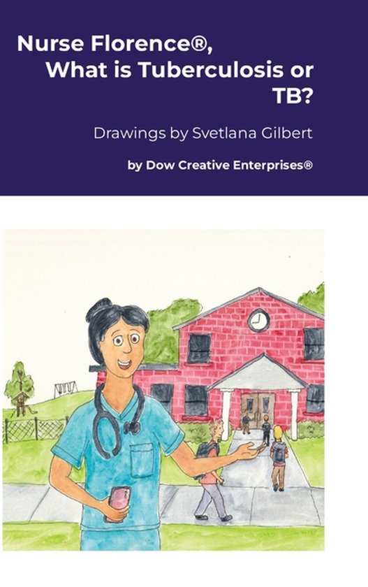 Nurse Florence(R), What is Tuberculosis or TB? - cover