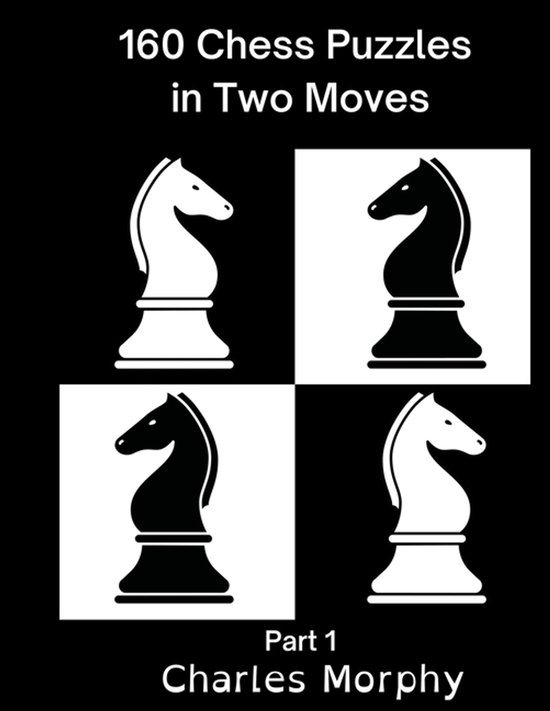 Winning Chess Exercise- 160 Chess Puzzles in Two Moves, Part 1