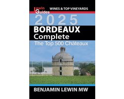 Guides to Wines and Top Vineyards- Bordeaux Complete 2025