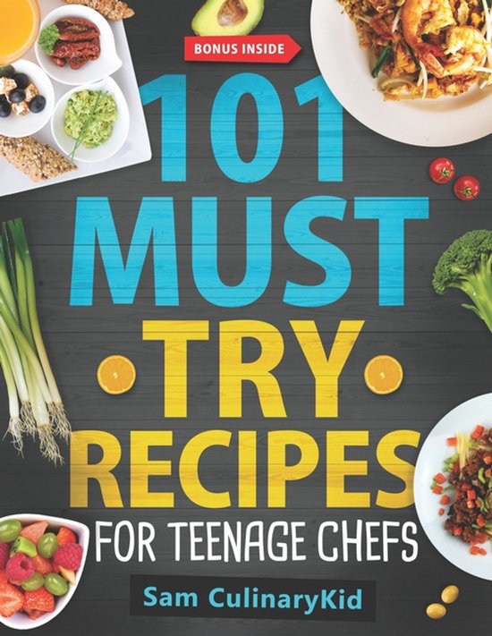 Smart Eating- 101 Must Try Recipes for Teenage Chefs - cover