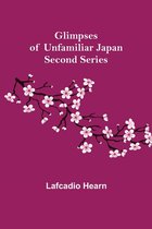 Boekomslag met de titel "Glimpses of Unfamiliar Japan Second Series" en een tak met bloeiende kersenbloesems op een paarse achtergrond.