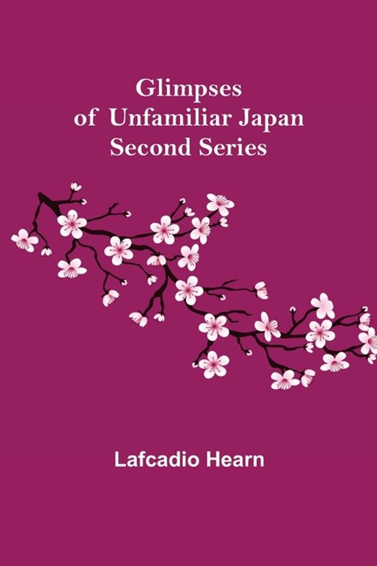 Glimpses of Unfamiliar Japan - cover