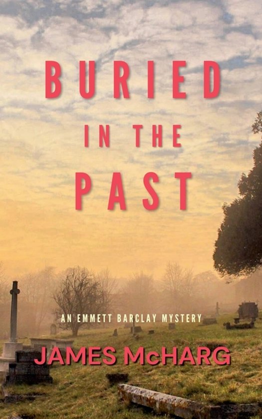 Emmett Barclay Mystery- Buried in the Past - cover