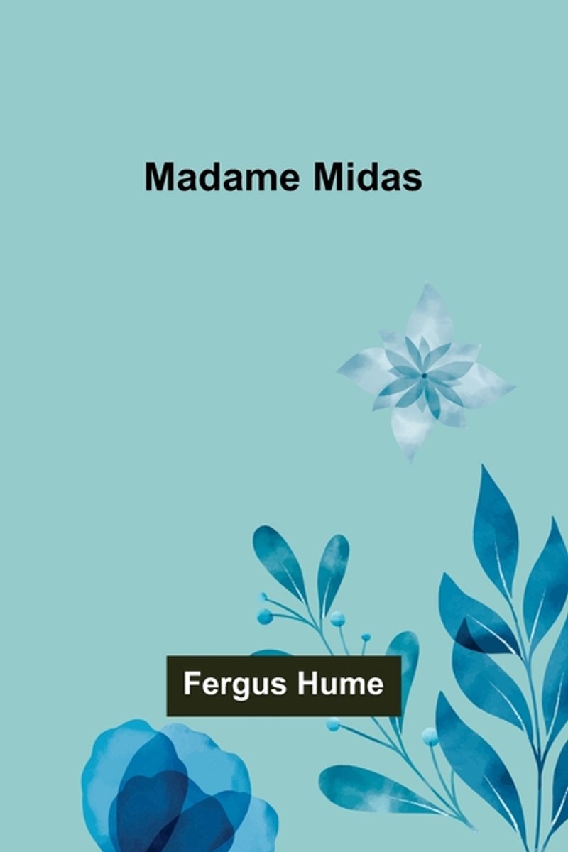 Madame Midas van Fergus Hume