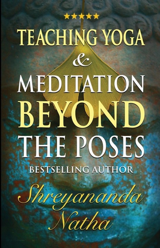 Great Yoga Books- Teaching Yoga and Meditation Beyond the Po ... - cover