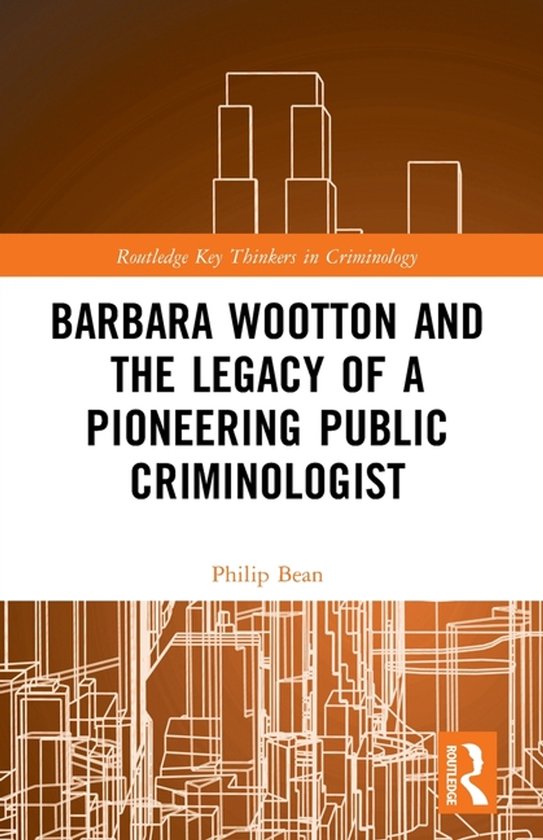 Routledge Key Thinkers in Criminology- Barbara Wootton and t ... - cover